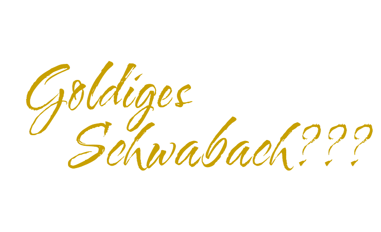 Goldiges Schwabach??? · Bild 1