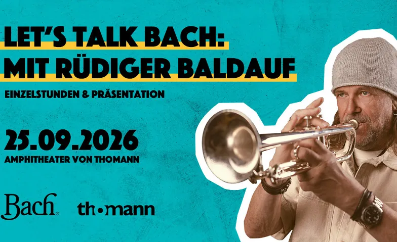 Let’s Talk Bach: mit Rüdiger Baldauf · Bild 1