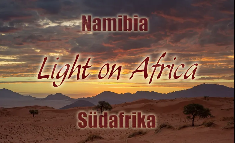 Multivisionsschau "Light on Africa" (Südafrika und Namibia) · Bild 1
