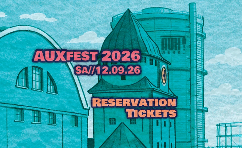AUXfest 2026 - Reservation · Bild 1